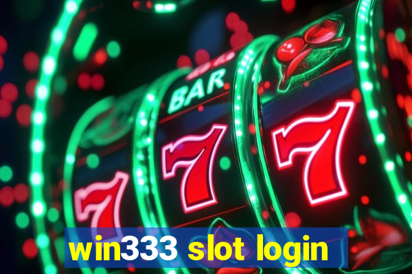 win333 slot login